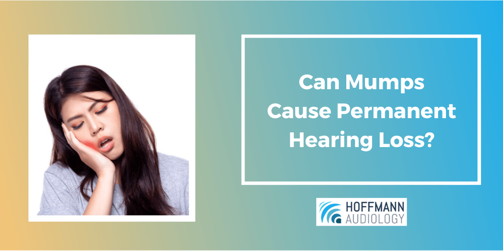  Can Mumps Cause Permanent Hearing Loss?