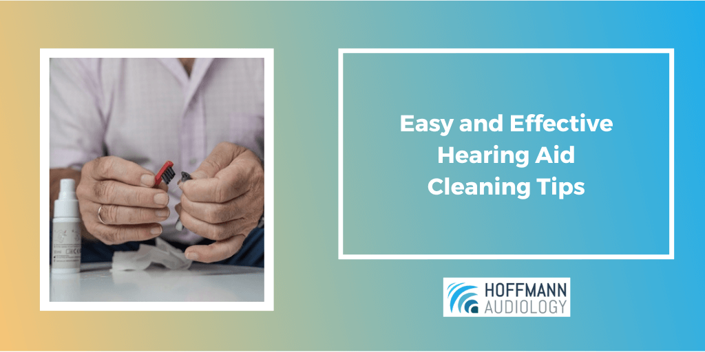 Easy and Effective Hearing Aid Cleaning Tips
