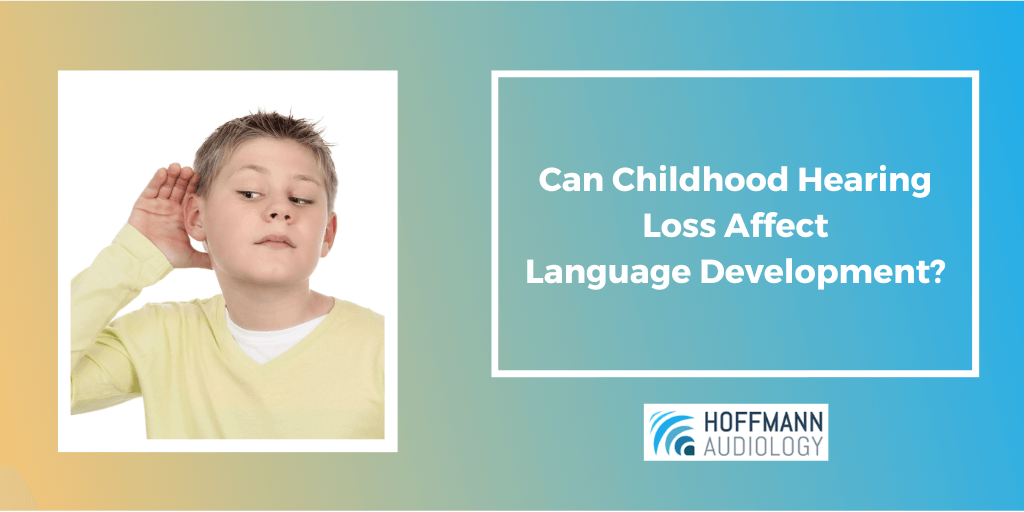 Can Childhood Hearing Loss Affect Language Development?