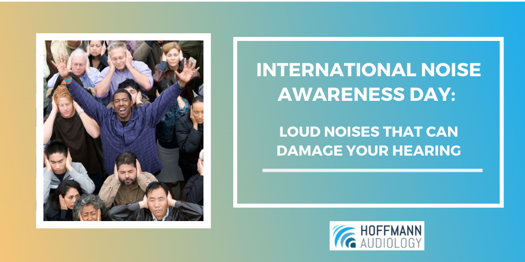 International Noise Awareness Day: Loud Noises That Can Damage Your Hearing