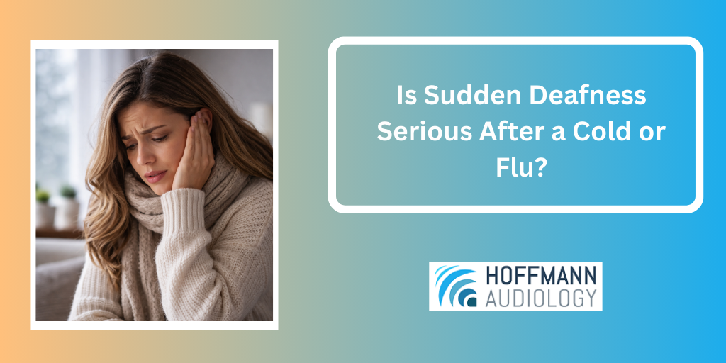 Is Sudden Deafness Serious After a Cold or Flu?