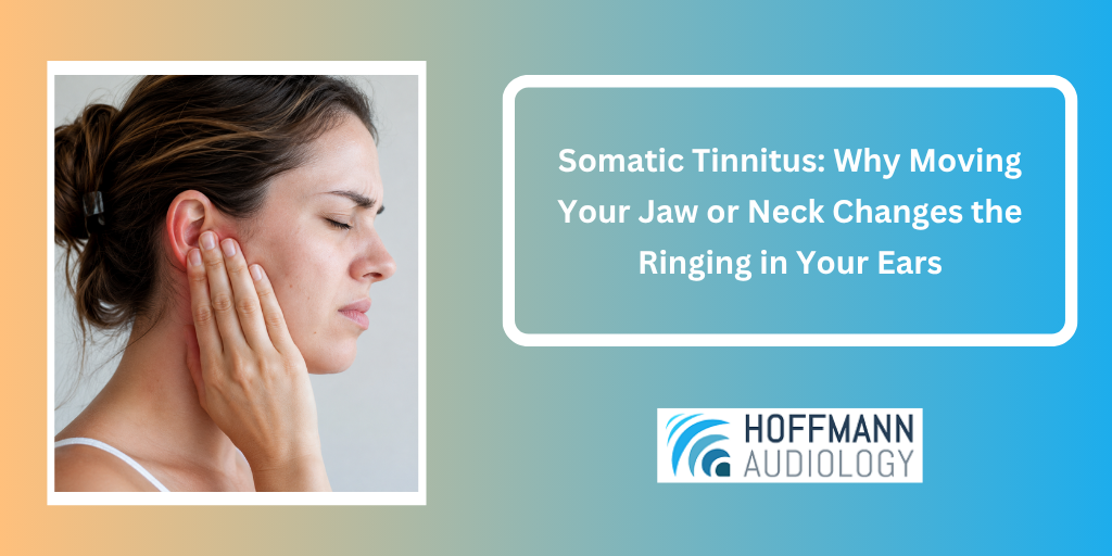 Somatic Tinnitus: Why Moving Your Jaw or Neck Changes the Ringing in Your Ears