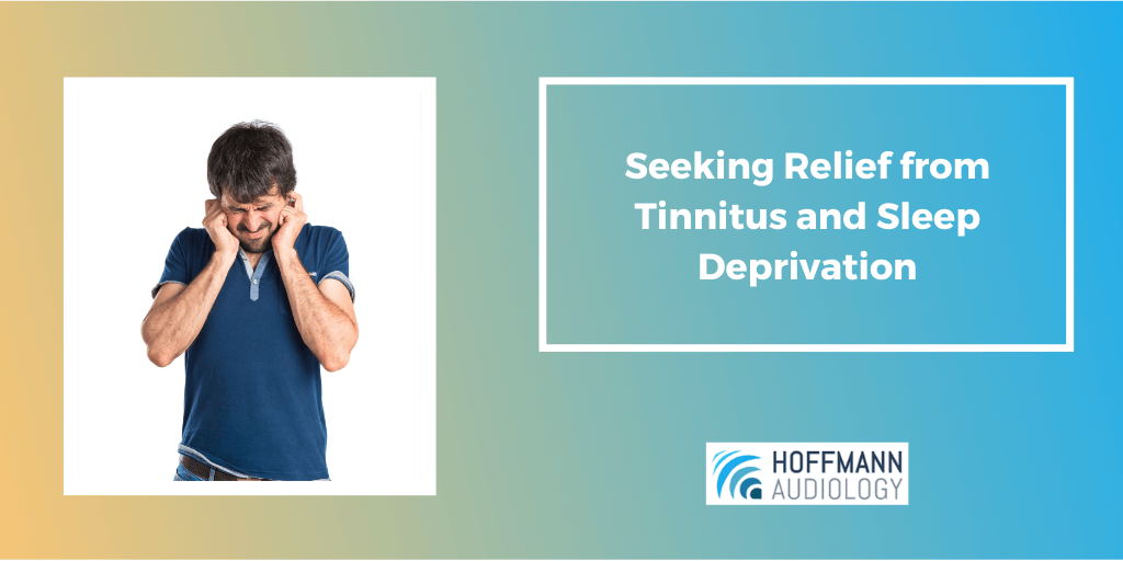 Seeking Relief from Tinnitus and Sleep Deprivation