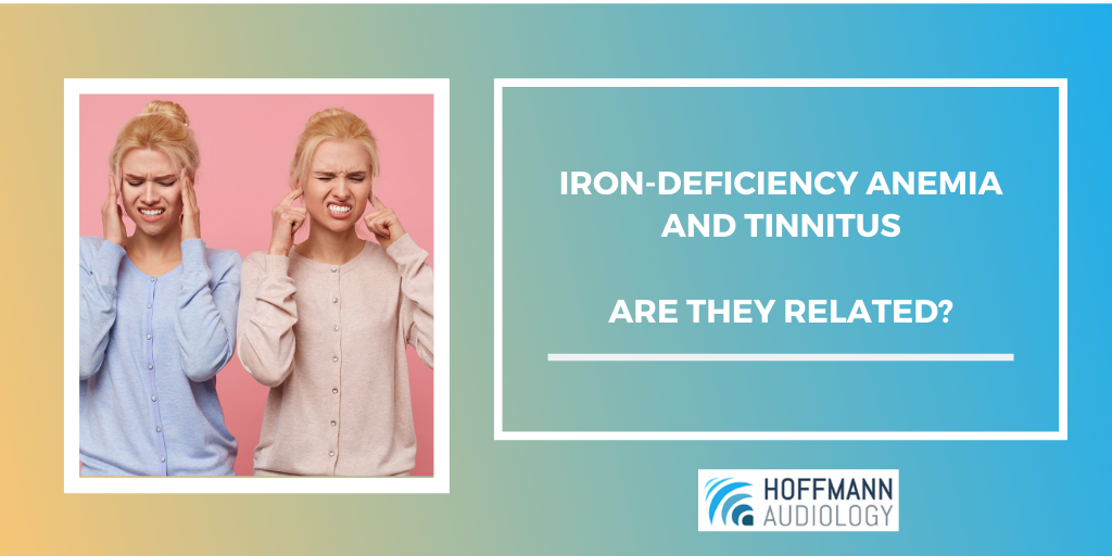 Iron-deficiency Anemia and Tinnitus- How Are They Related?